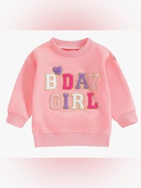 NWOT B’Day Girl Toddler Sweatshirt 12–18M | Birthday Outfit